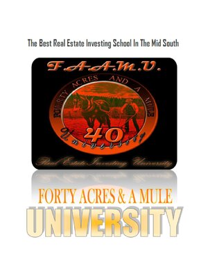 cover image of The Best Real Estate Investing School In the Midsouth: Forty Acres & a Mule University